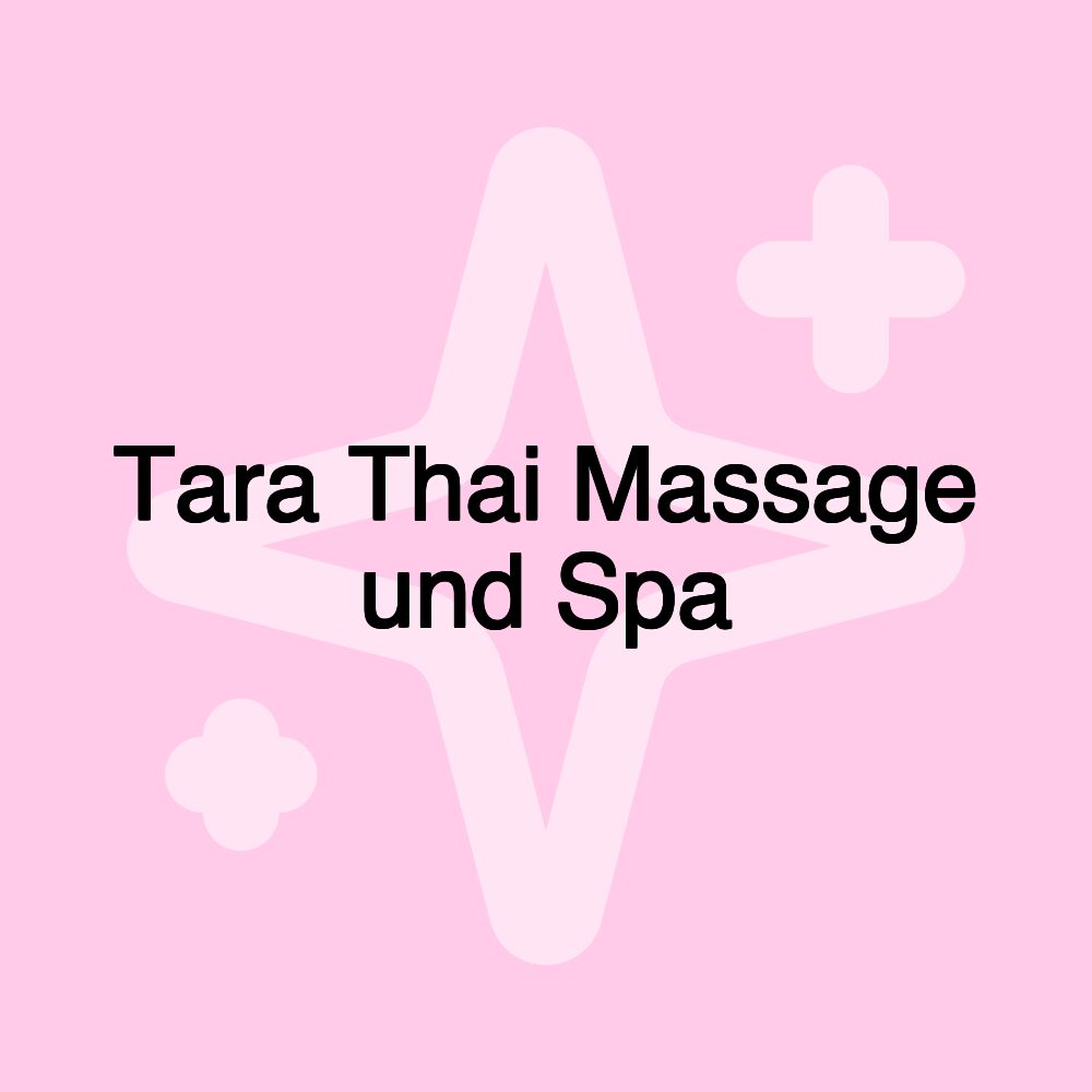 Tara Thai​ Massage​ und​ Spa​