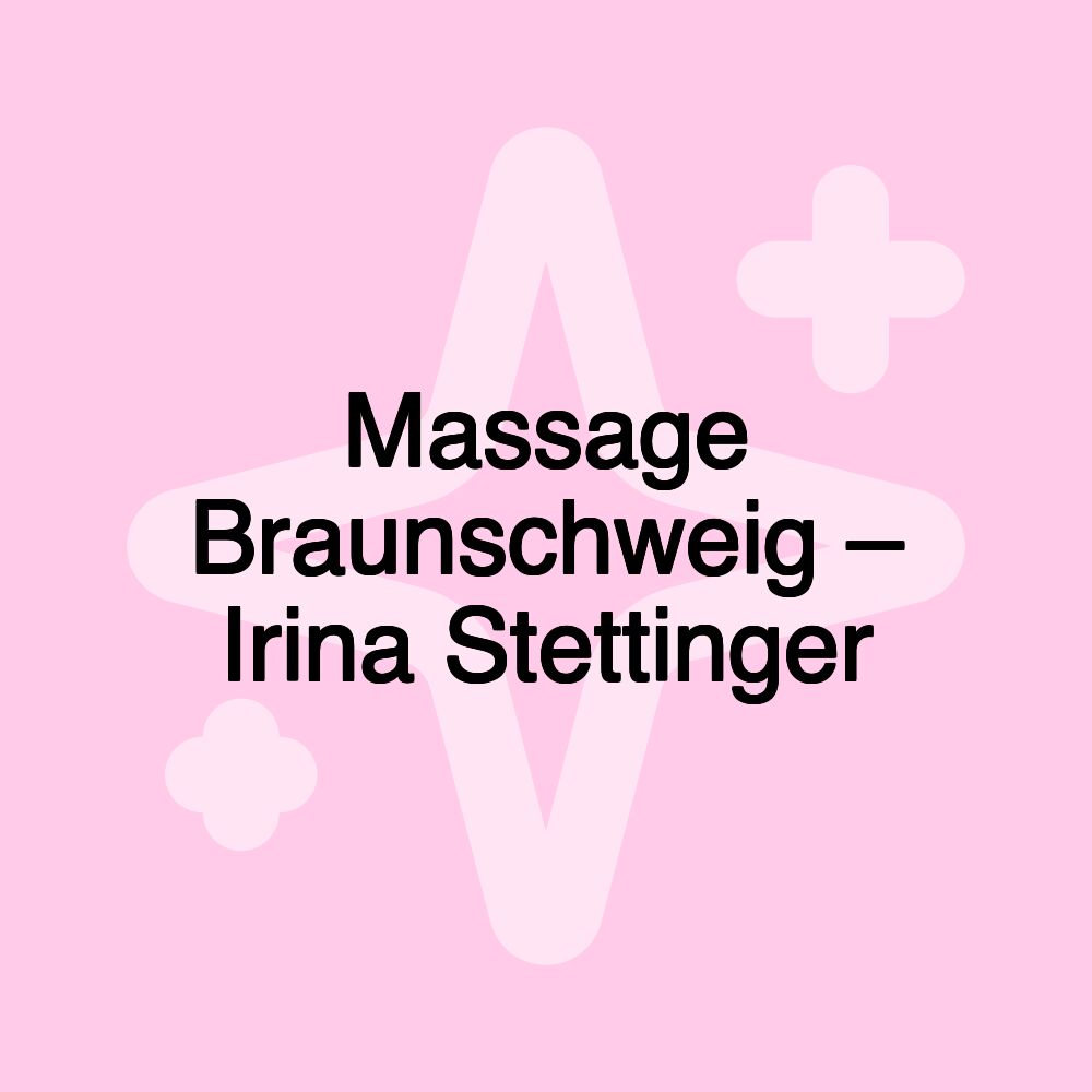 Massage Braunschweig – Irina Stettinger