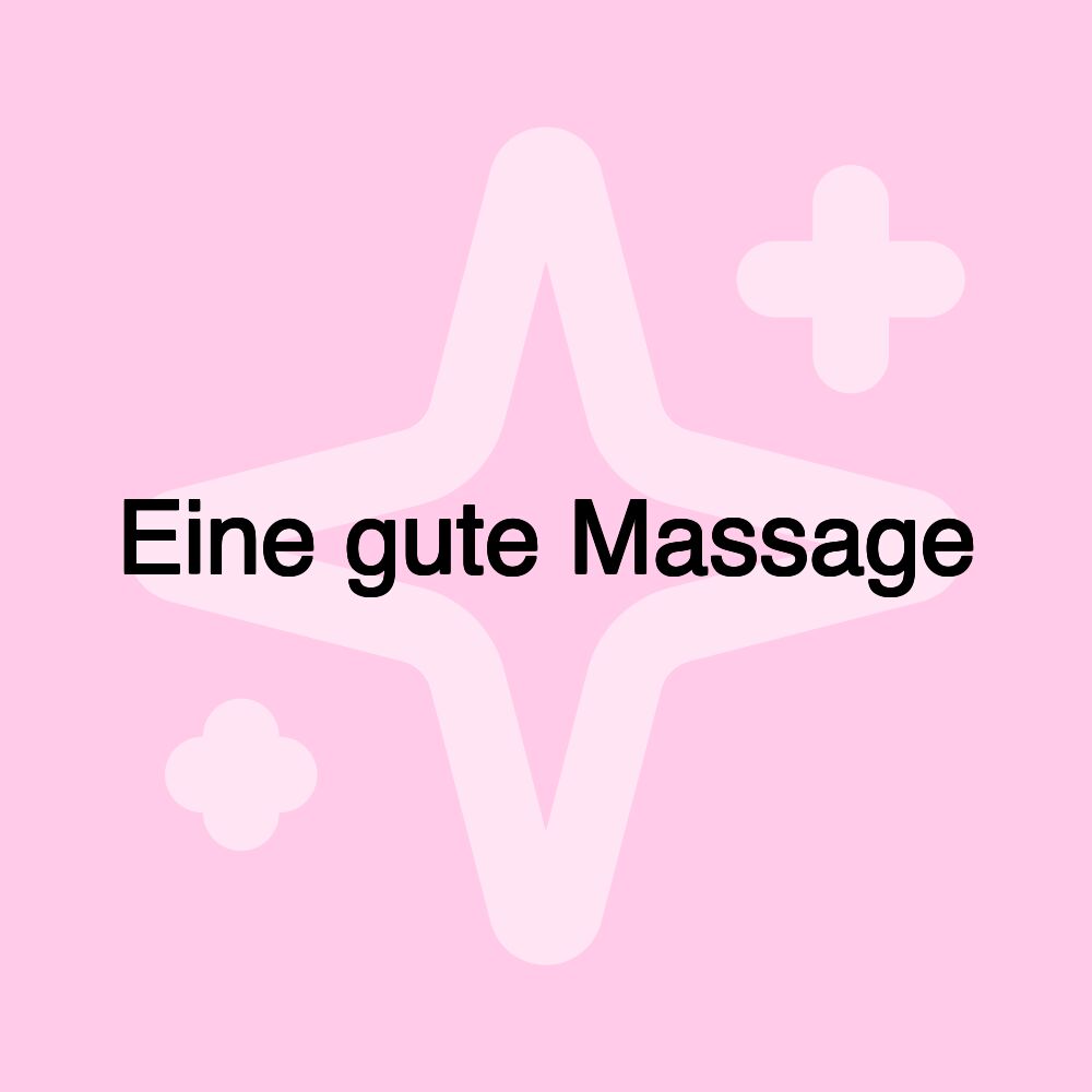 Eine gute Massage