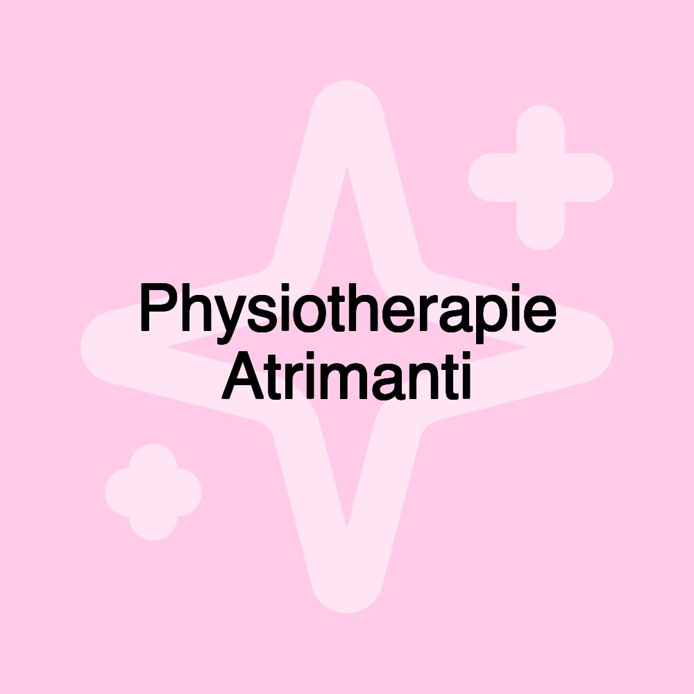 Physiotherapie Atrimanti