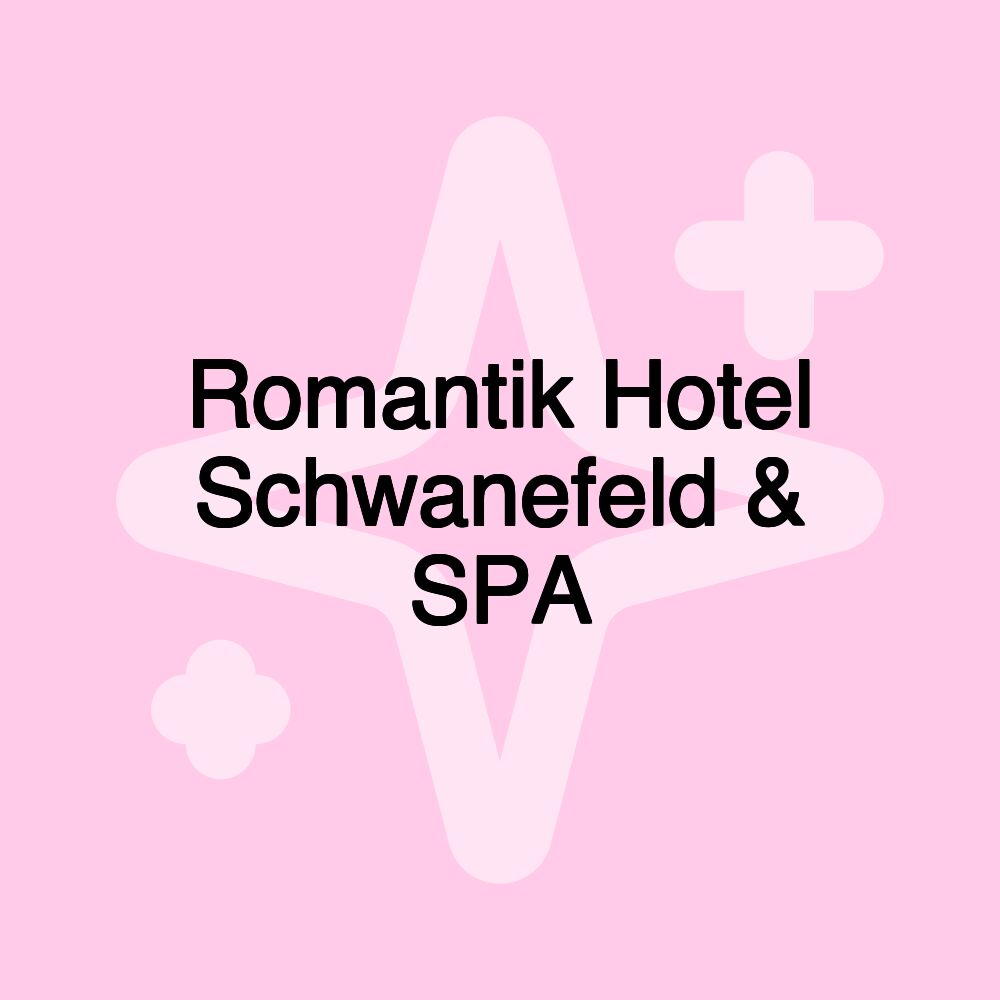 Romantik Hotel Schwanefeld & SPA