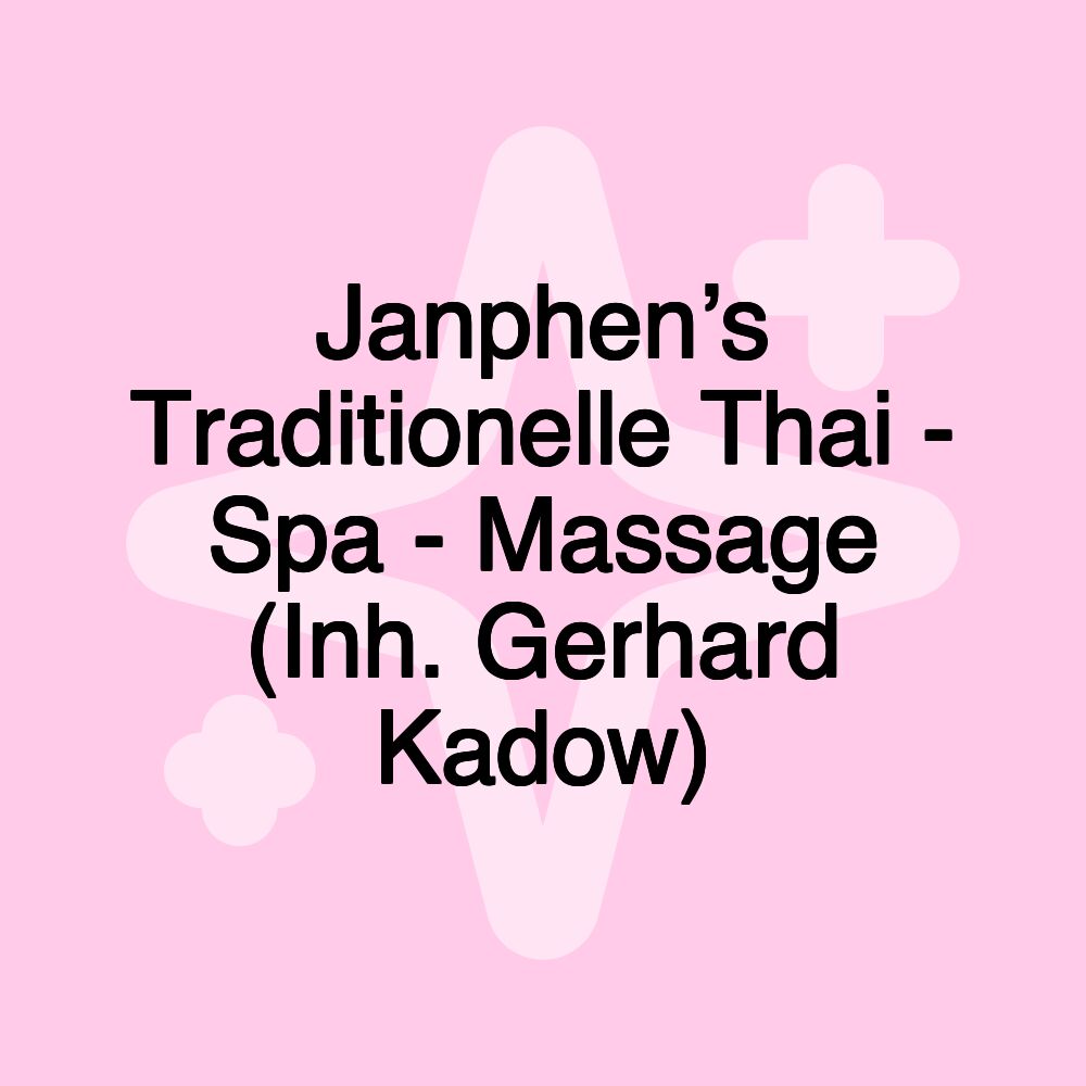 Janphen’s Traditionelle Thai - Spa - Massage (Inh. Gerhard Kadow)