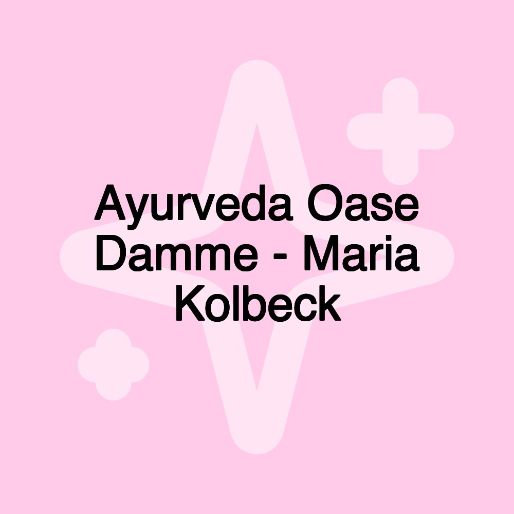 Ayurveda Oase Damme - Maria Kolbeck