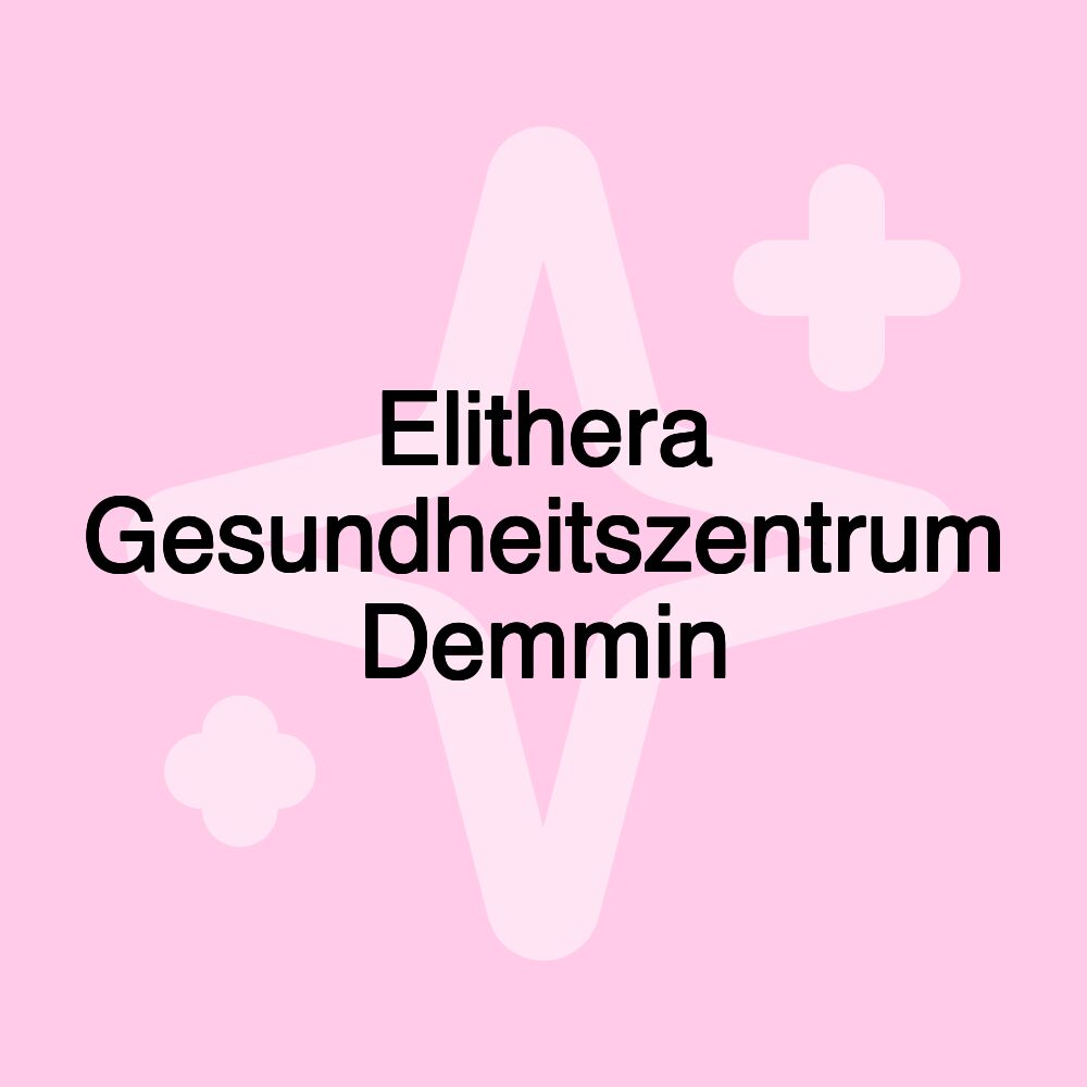 Elithera Gesundheitszentrum Demmin