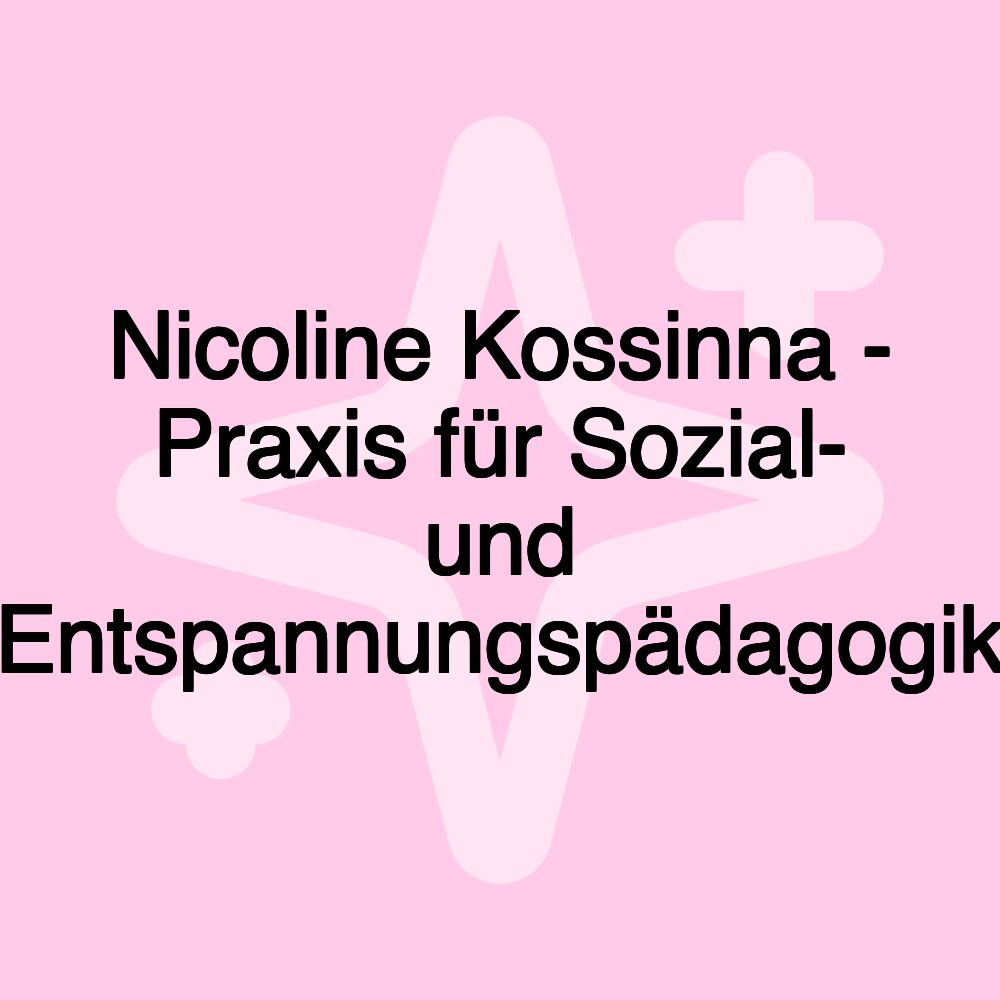 Nicoline Kossinna - Praxis für Sozial- und Entspannungspädagogik