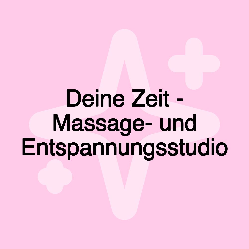 Deine Zeit - Massage- und Entspannungsstudio