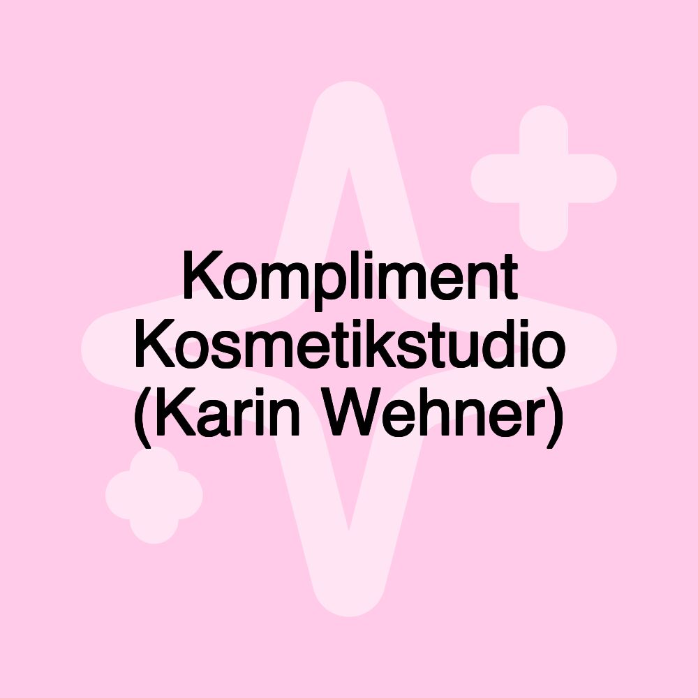 Kompliment Kosmetikstudio (Karin Wehner)