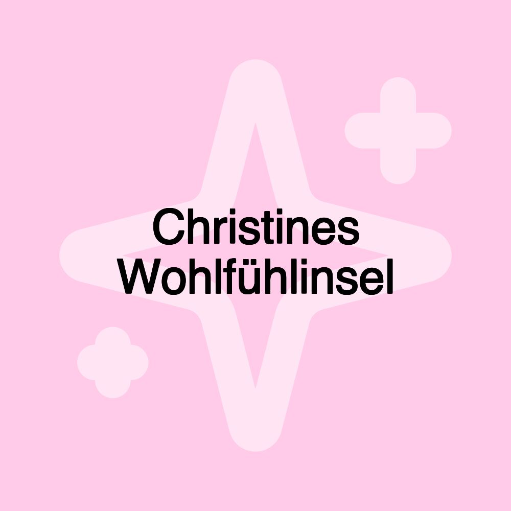 Christines Wohlfühlinsel