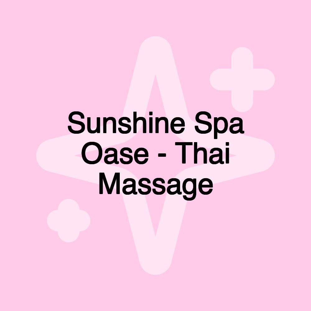 Sunshine Spa Oase - Thai Massage