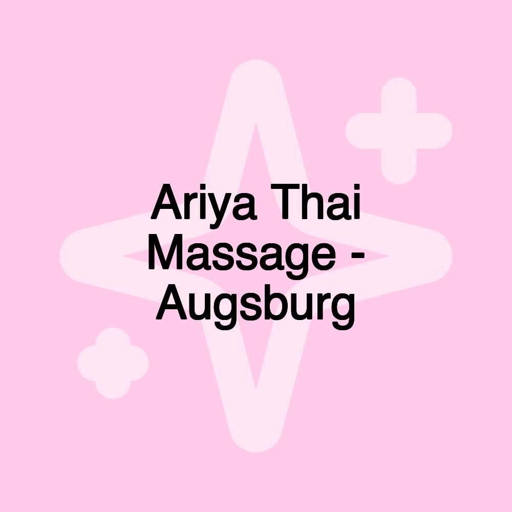 Ariya Thai Massage - Augsburg