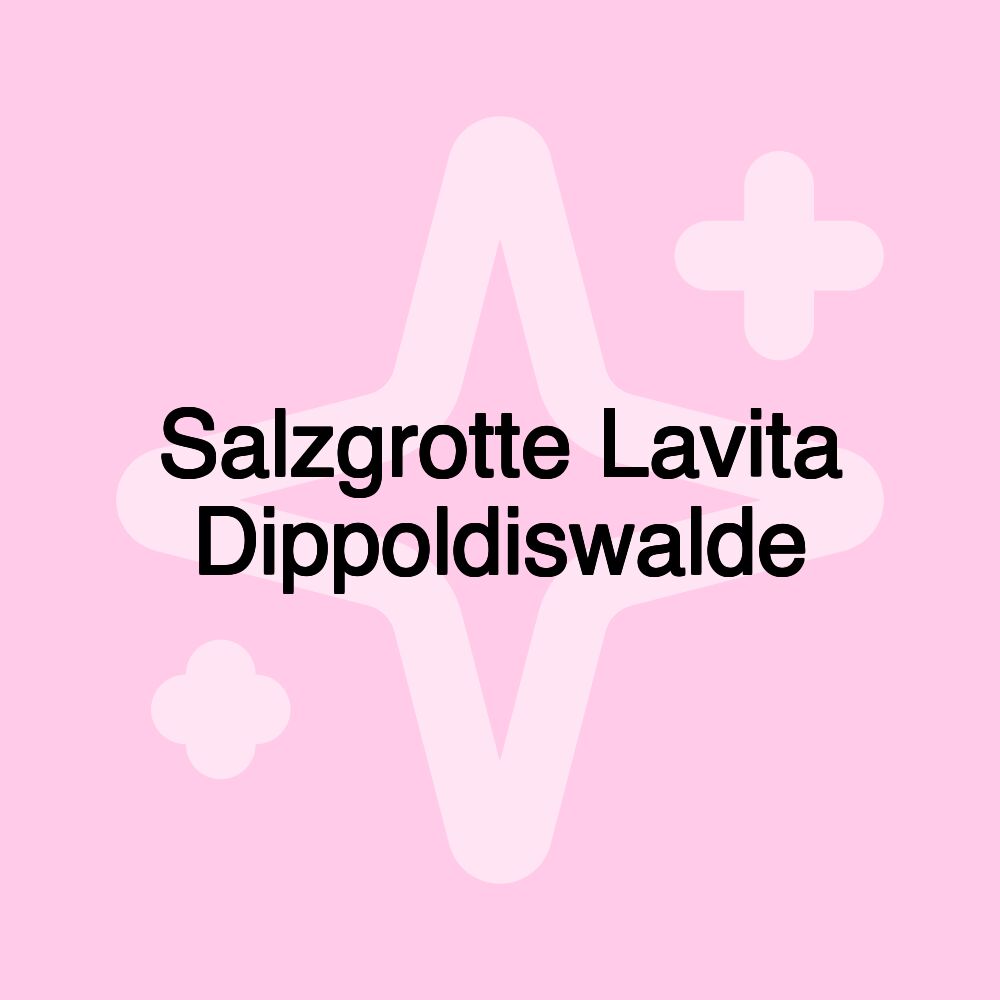 Salzgrotte Lavita Dippoldiswalde