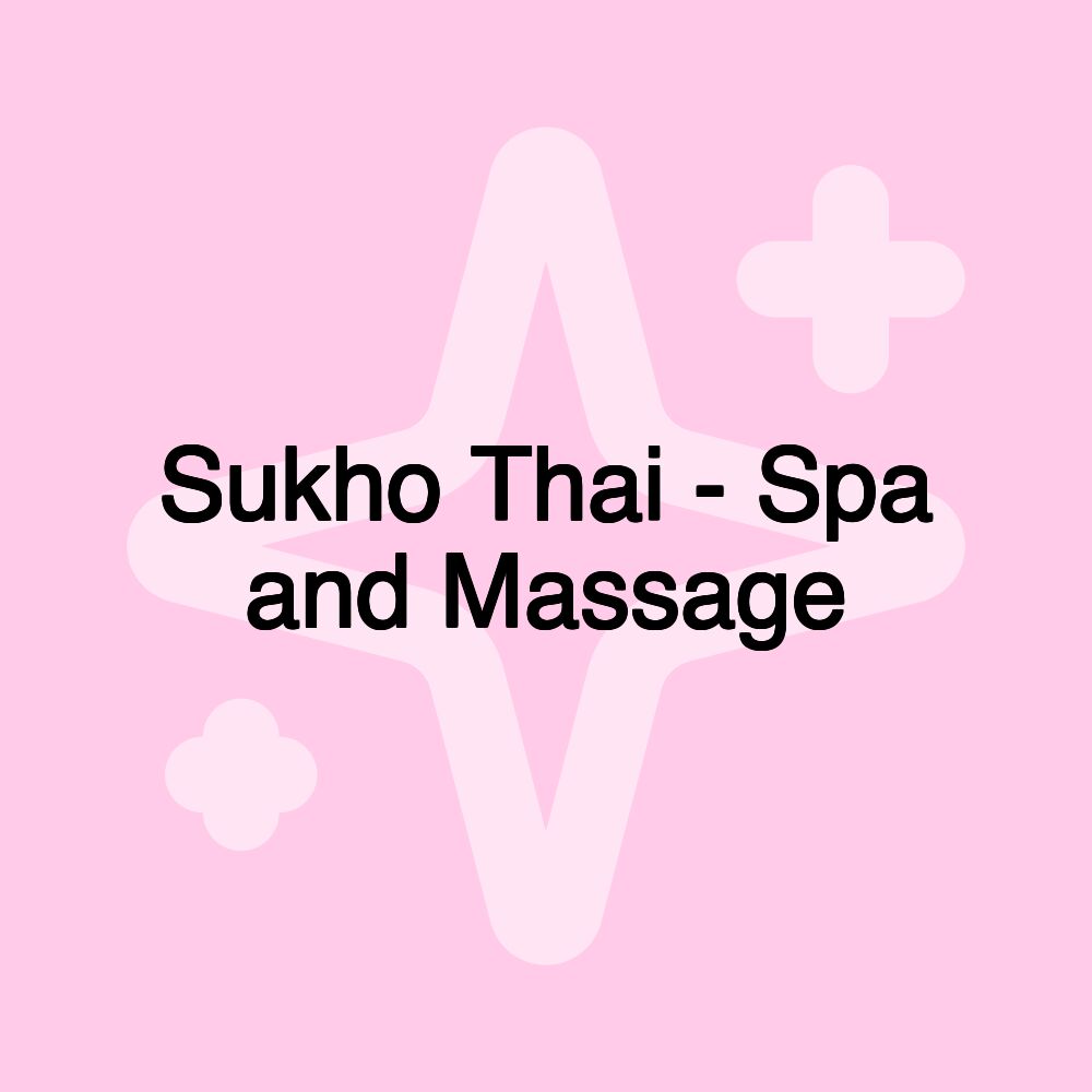 Sukho Thai - Spa and Massage