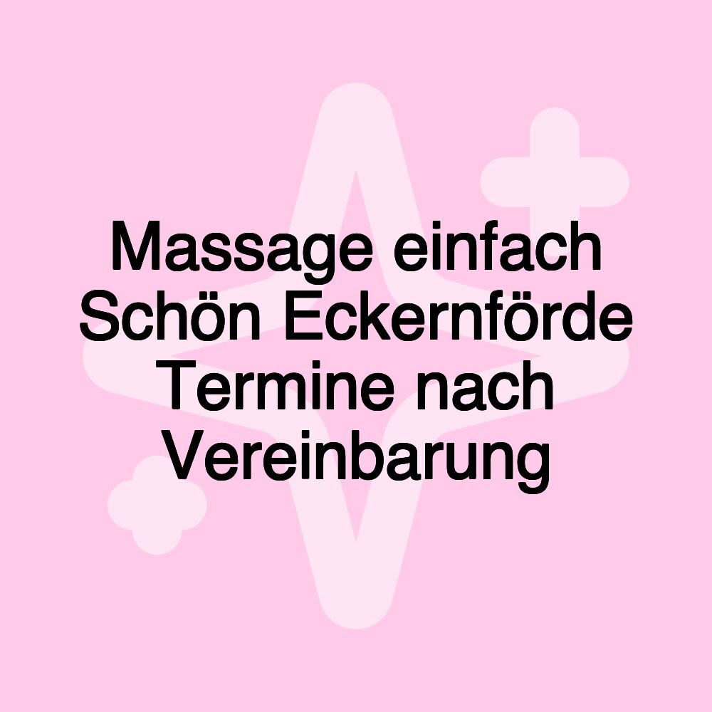 Massage einfach Schön Eckernförde Termine nach Vereinbarung