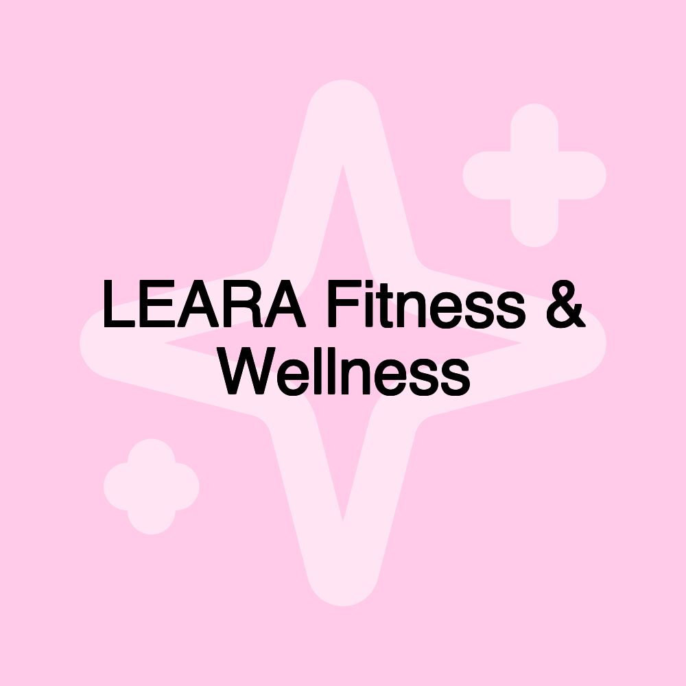 LEARA Fitness & Wellness