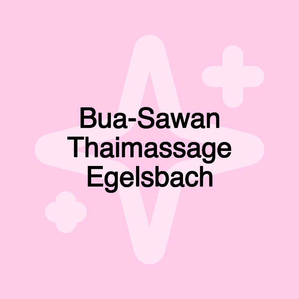 Bua-Sawan Thaimassage Egelsbach