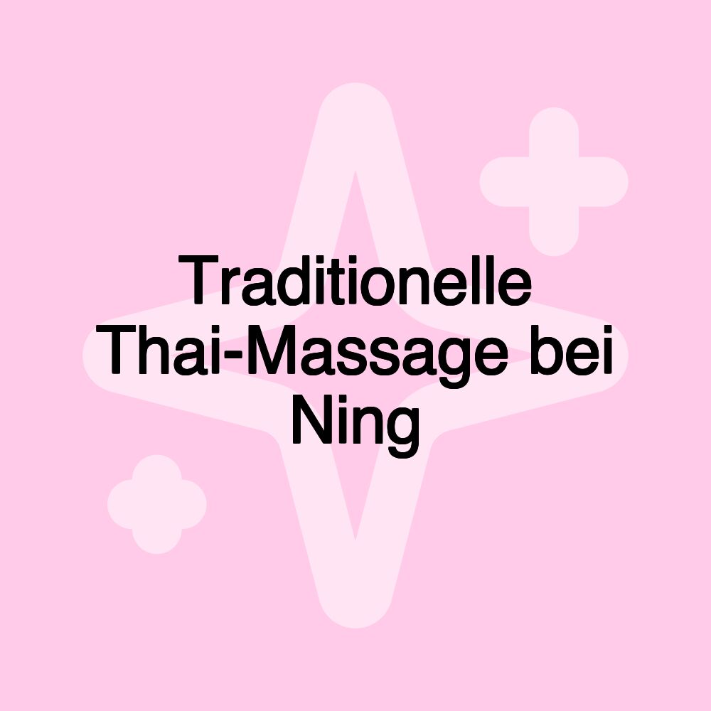 Traditionelle Thai-Massage bei Ning