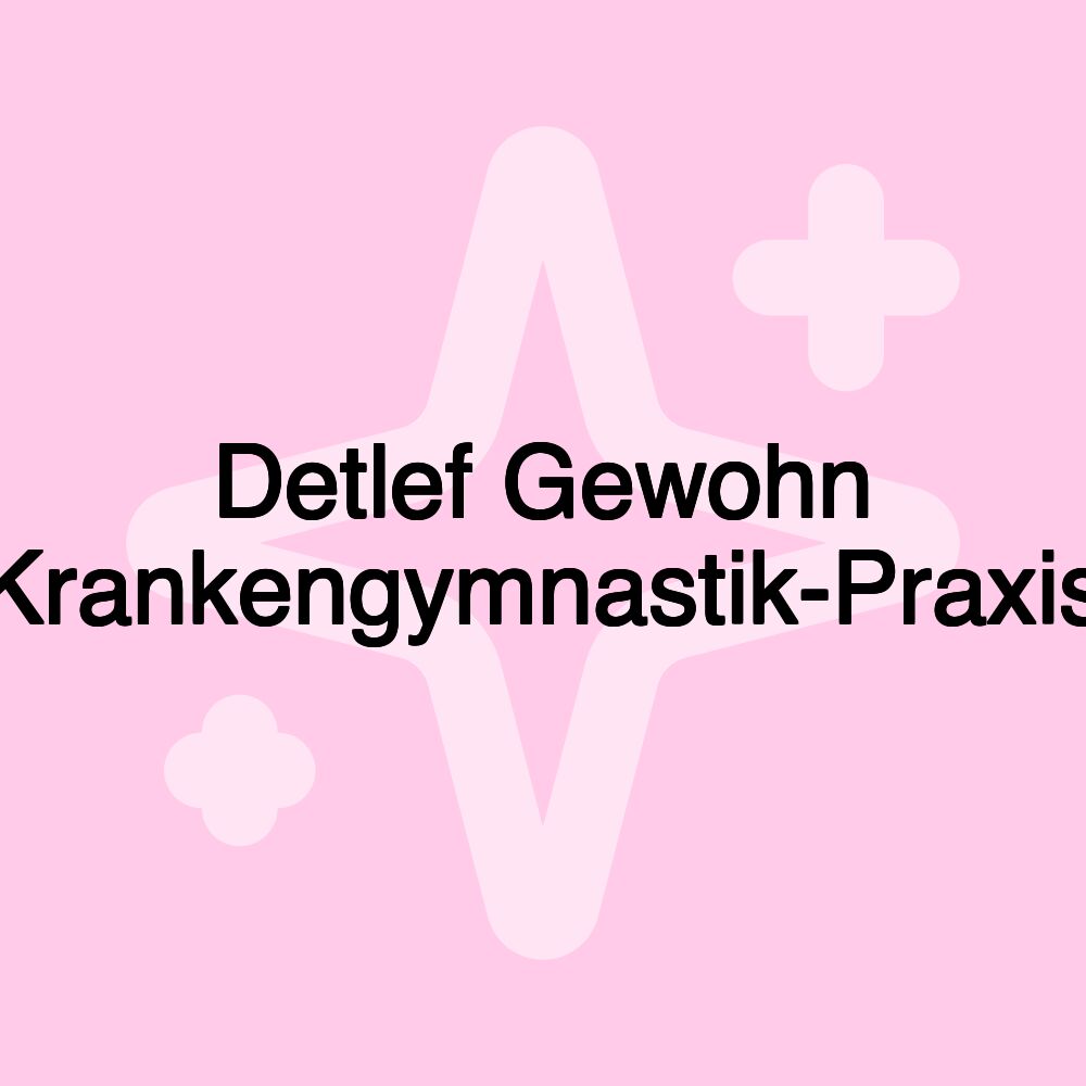 Detlef Gewohn Krankengymnastik-Praxis