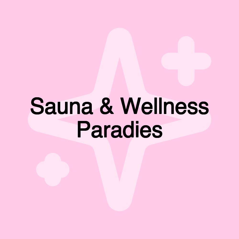 Sauna & Wellness Paradies