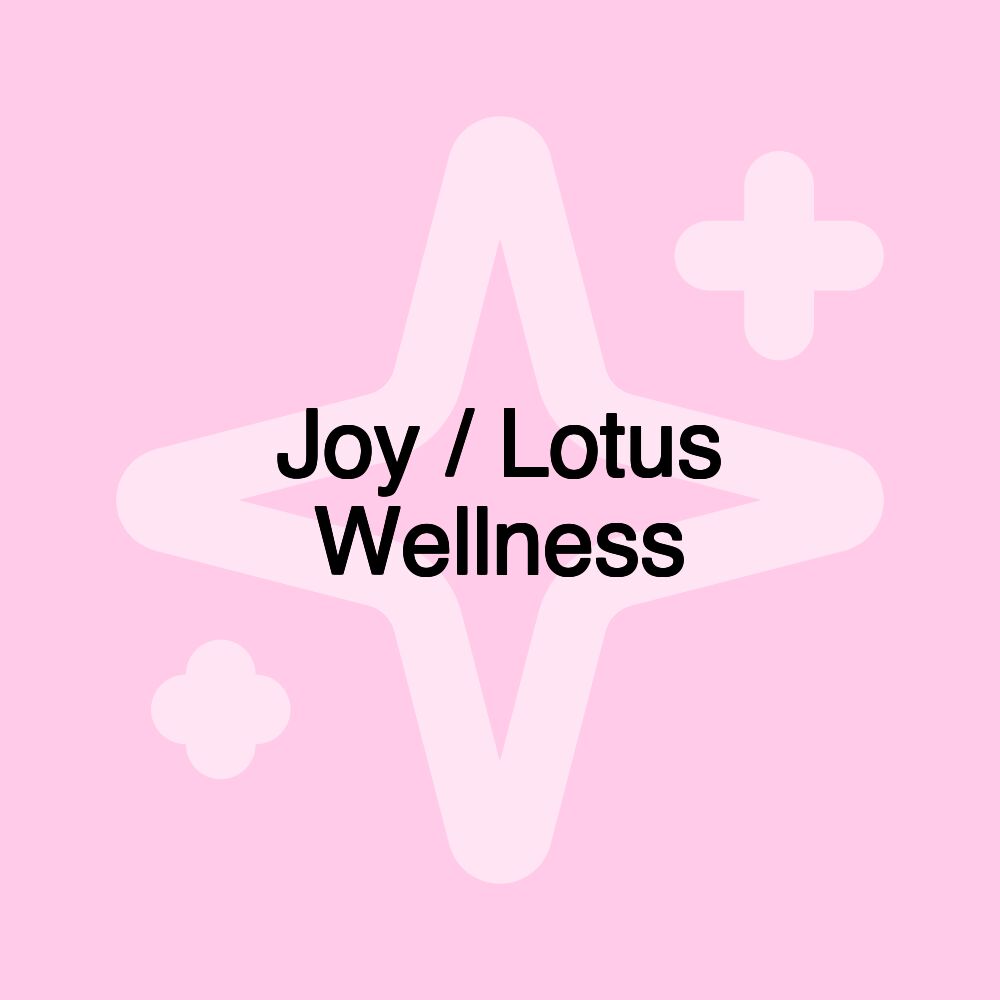 Joy / Lotus Wellness