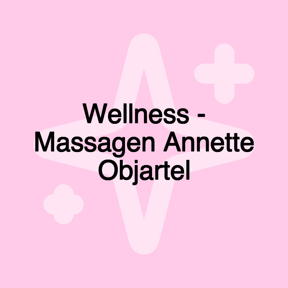 Wellness - Massagen Annette Objartel