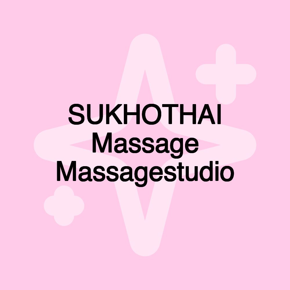 SUKHOTHAI Massage Massagestudio