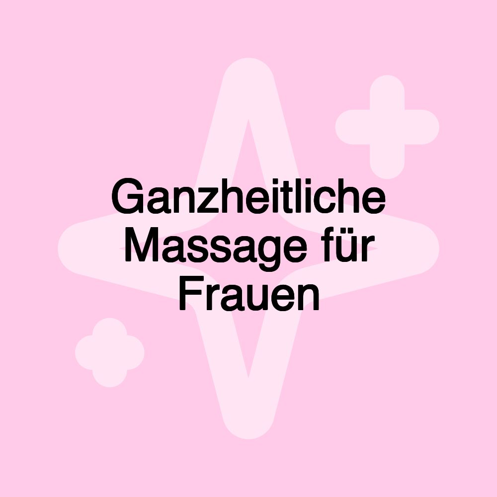 Ganzheitliche Massage für Frauen