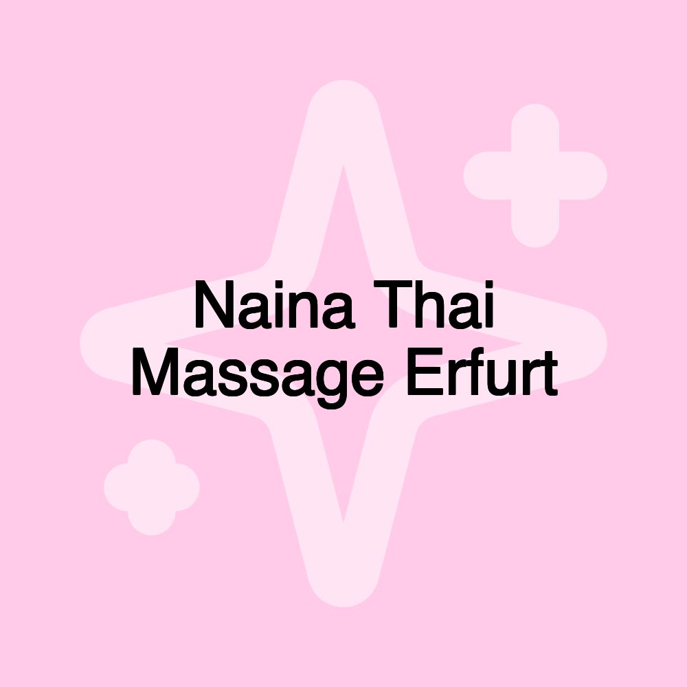 Naina Thai Massage Erfurt