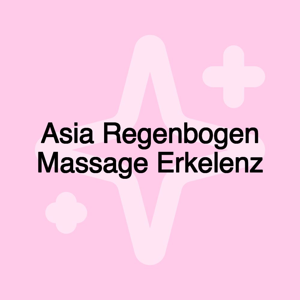 Asia Regenbogen Massage Erkelenz