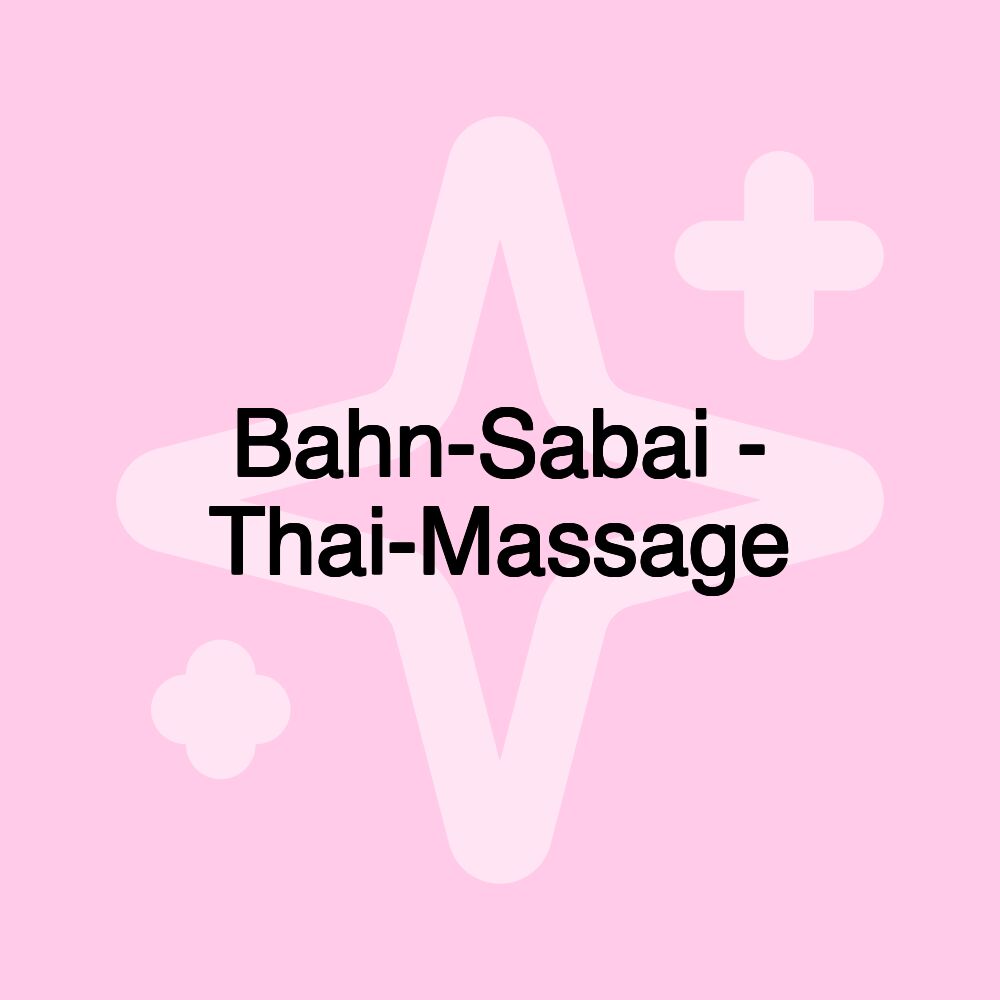 Bahn-Sabai - Thai-Massage