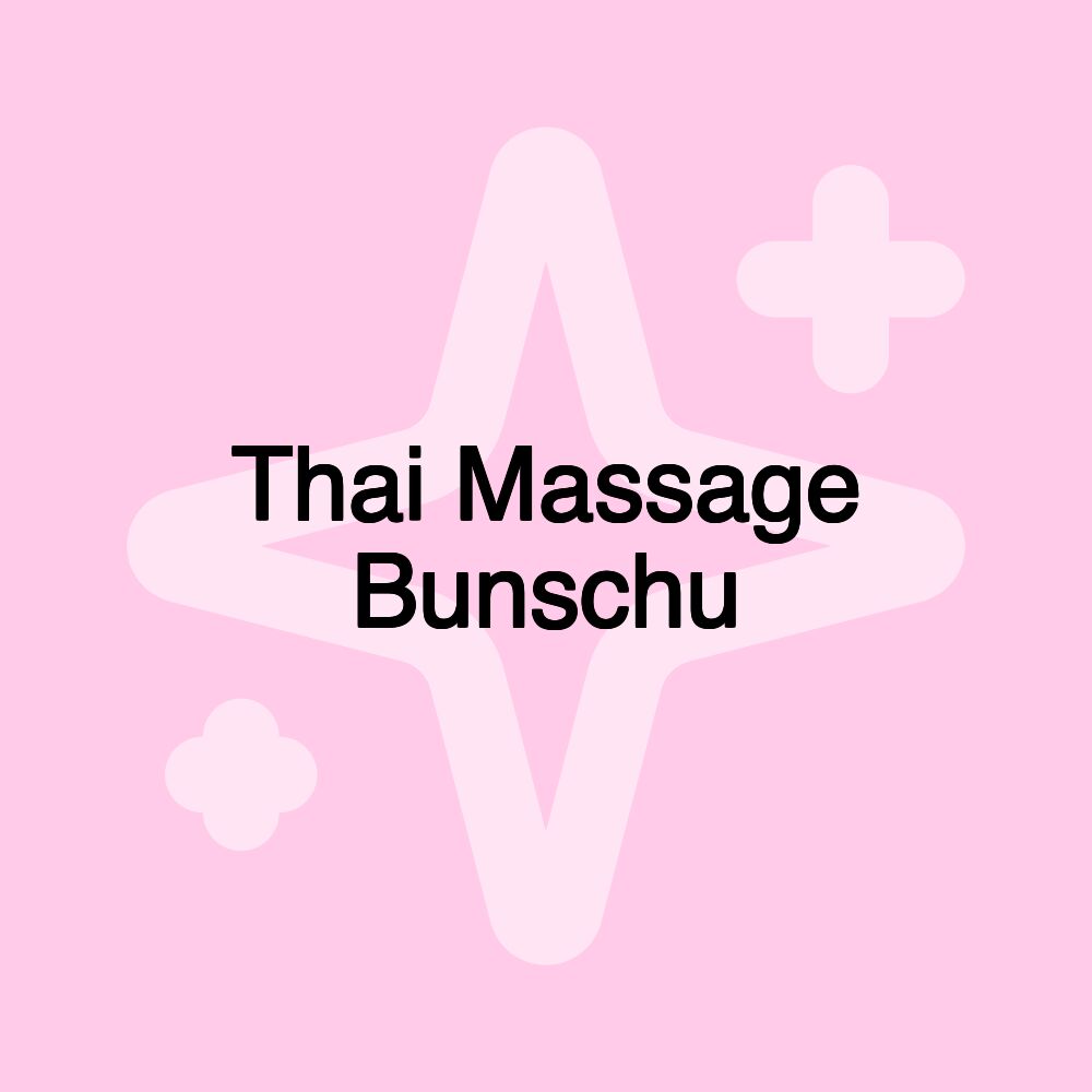 Thai Massage Bunschu