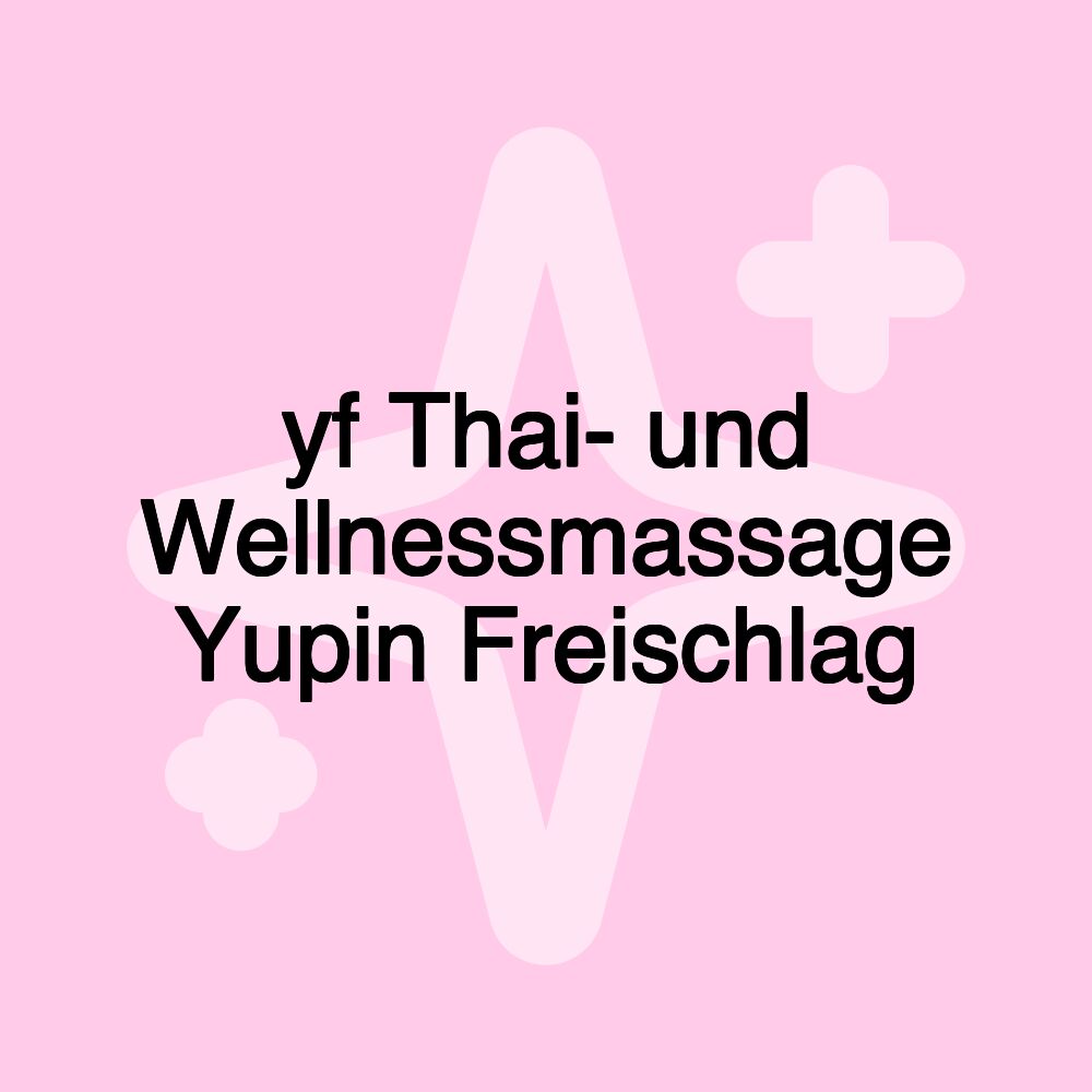 yf Thai- und Wellnessmassage Yupin Freischlag