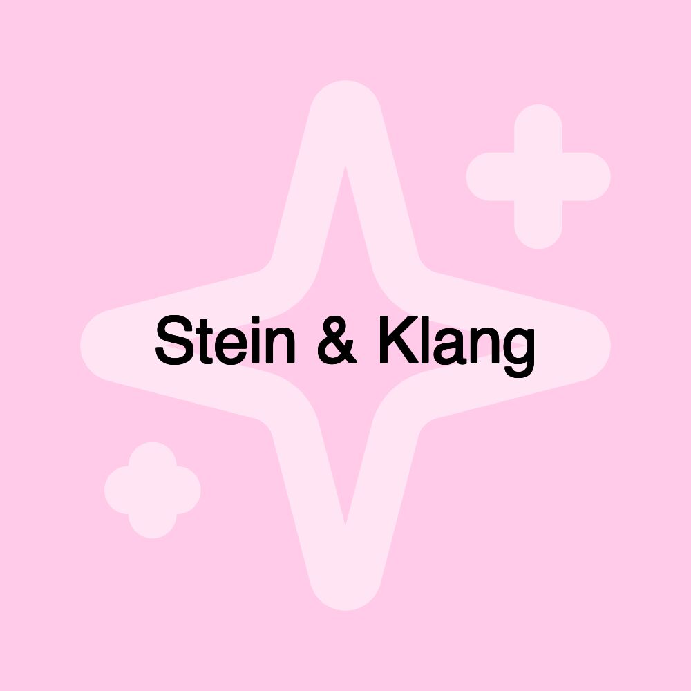 Stein & Klang