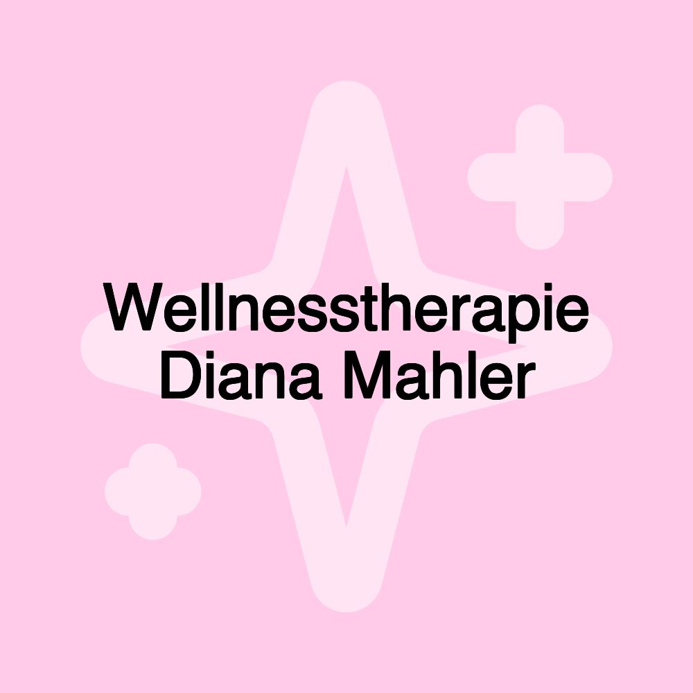 Wellnesstherapie Diana Mahler