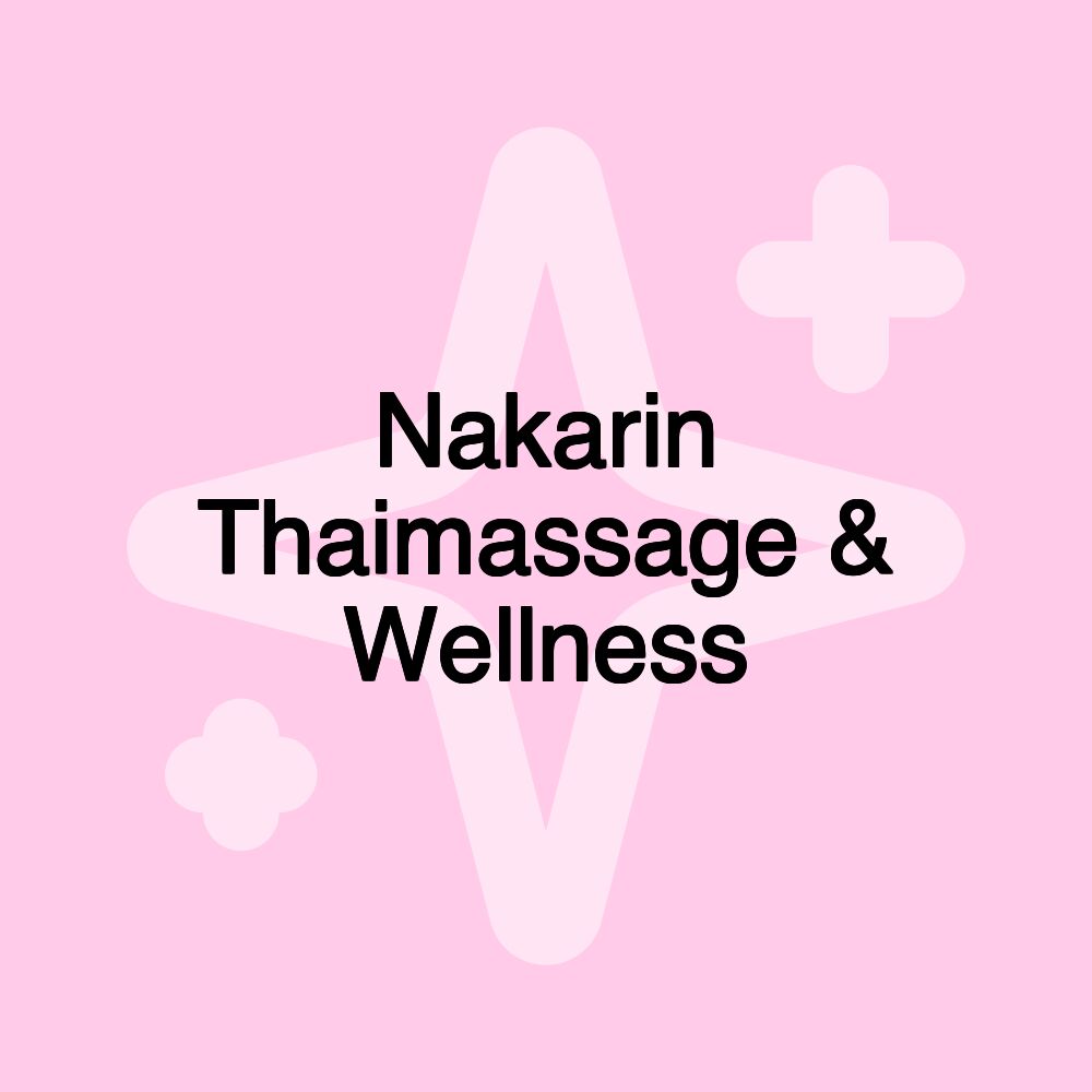 Nakarin Thaimassage & Wellness