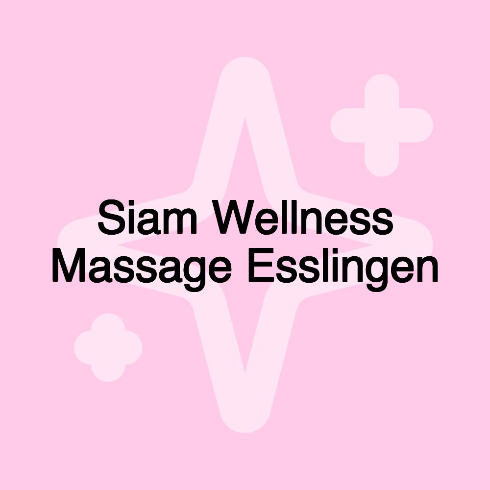 Siam Wellness Massage Esslingen