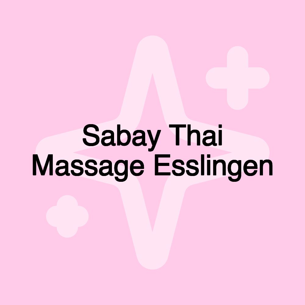 Sabay Thai Massage Esslingen