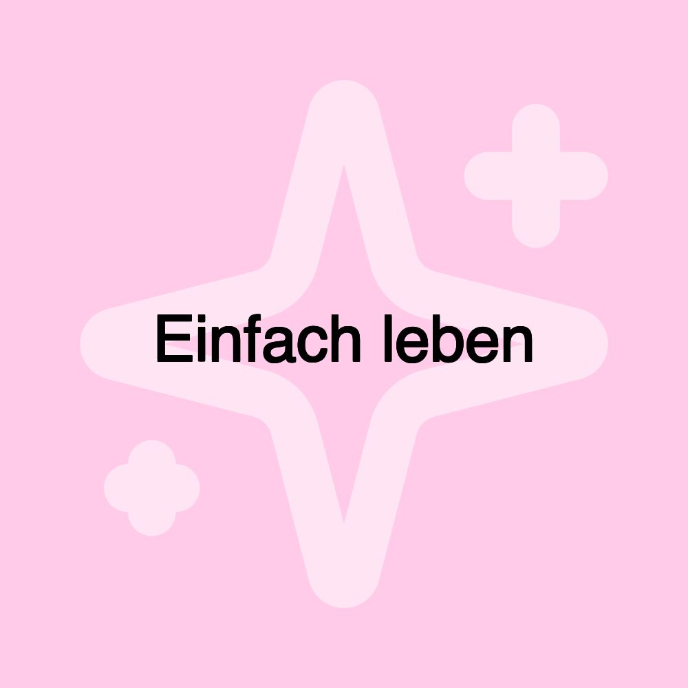 Einfach leben