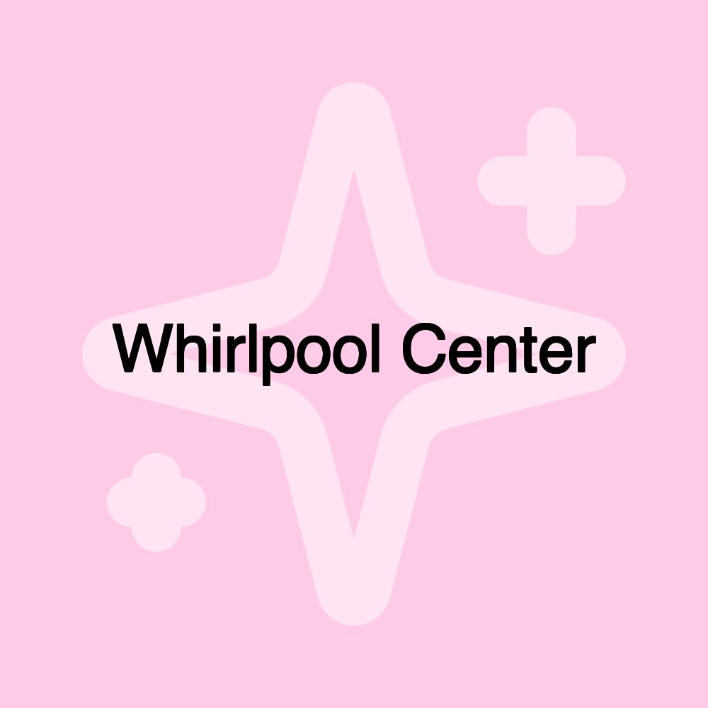 Whirlpool Center