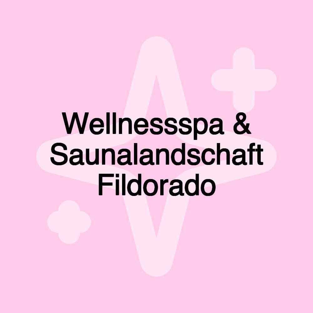 Wellnessspa & Saunalandschaft Fildorado