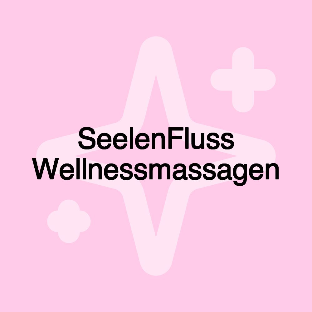 SeelenFluss Wellnessmassagen