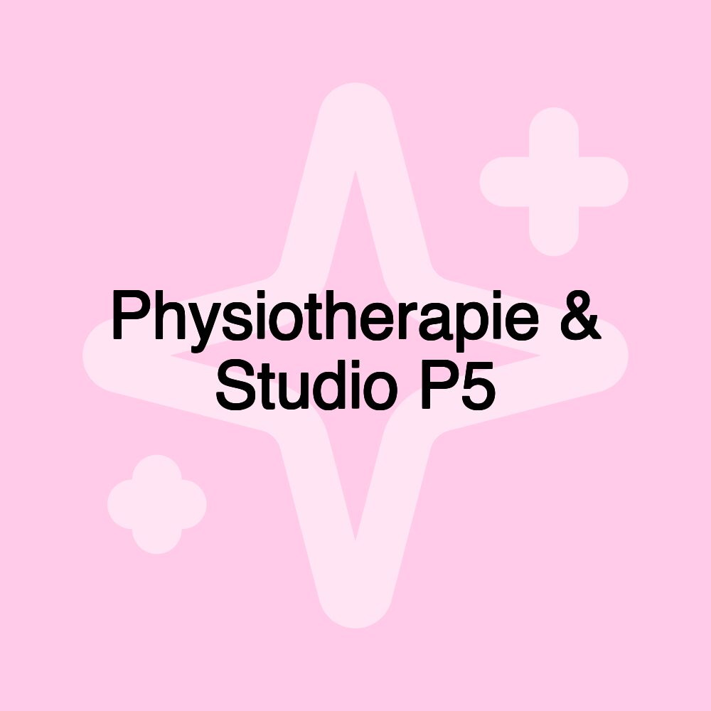 Physiotherapie & Studio P5