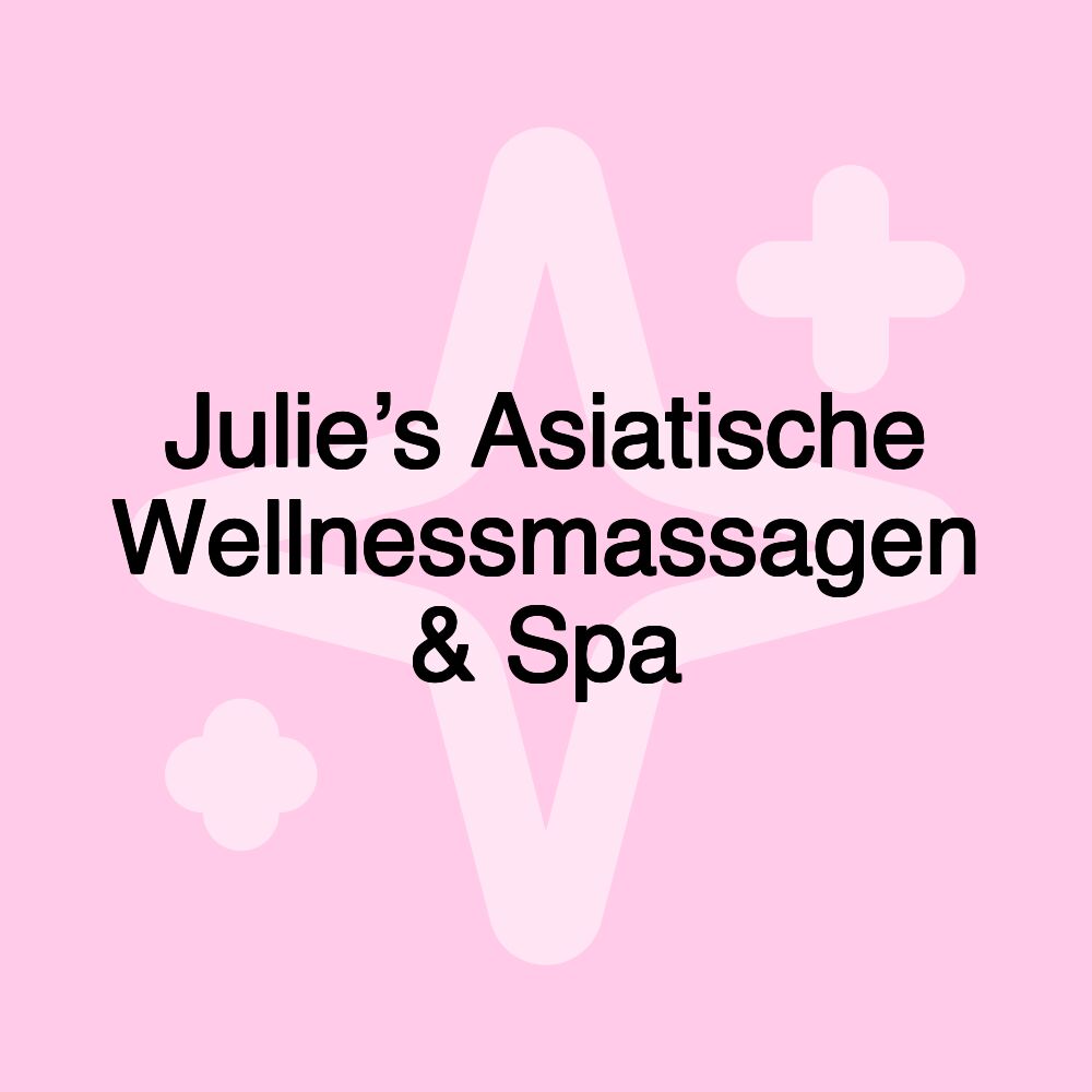 Julie’s Asiatische Wellnessmassagen & Spa