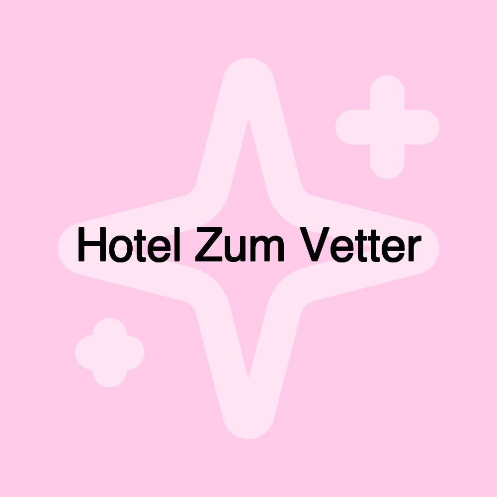 Hotel Zum Vetter