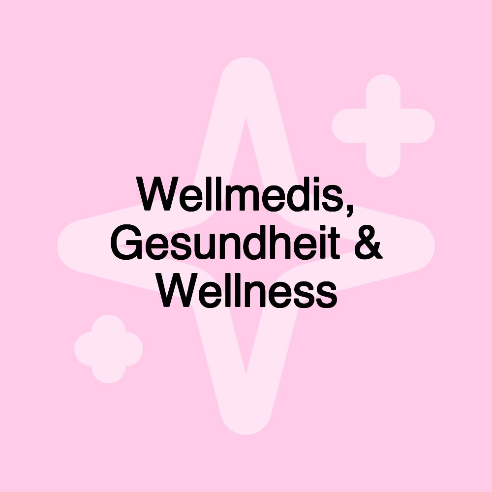 Wellmedis, Gesundheit & Wellness