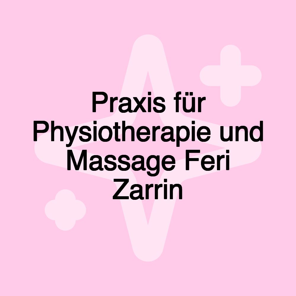 Praxis für Physiotherapie und Massage Feri Zarrin