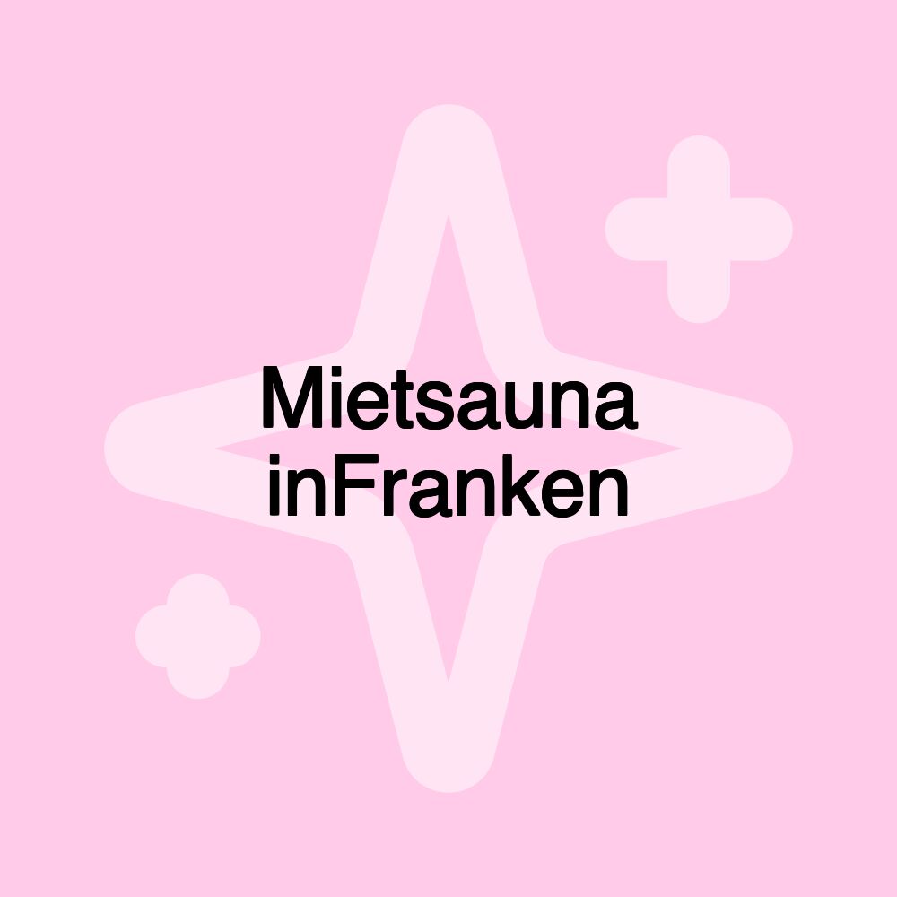 Mietsauna inFranken