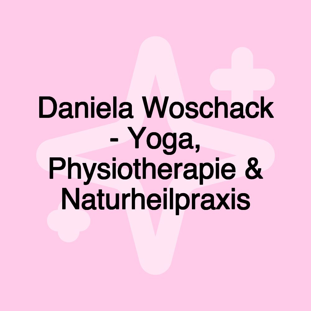 Daniela Woschack - Yoga, Physiotherapie & Naturheilpraxis