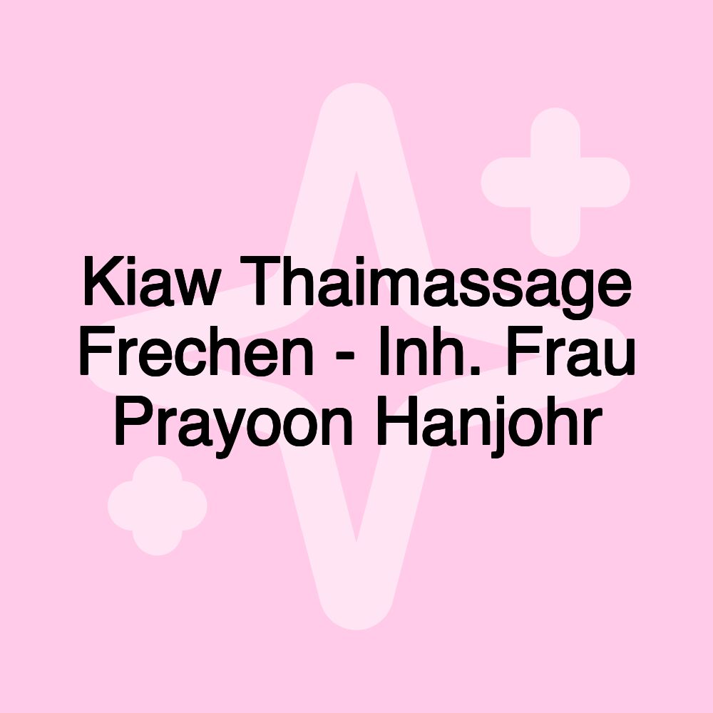 Kiaw Thaimassage Frechen - Inh. Frau Prayoon Hanjohr