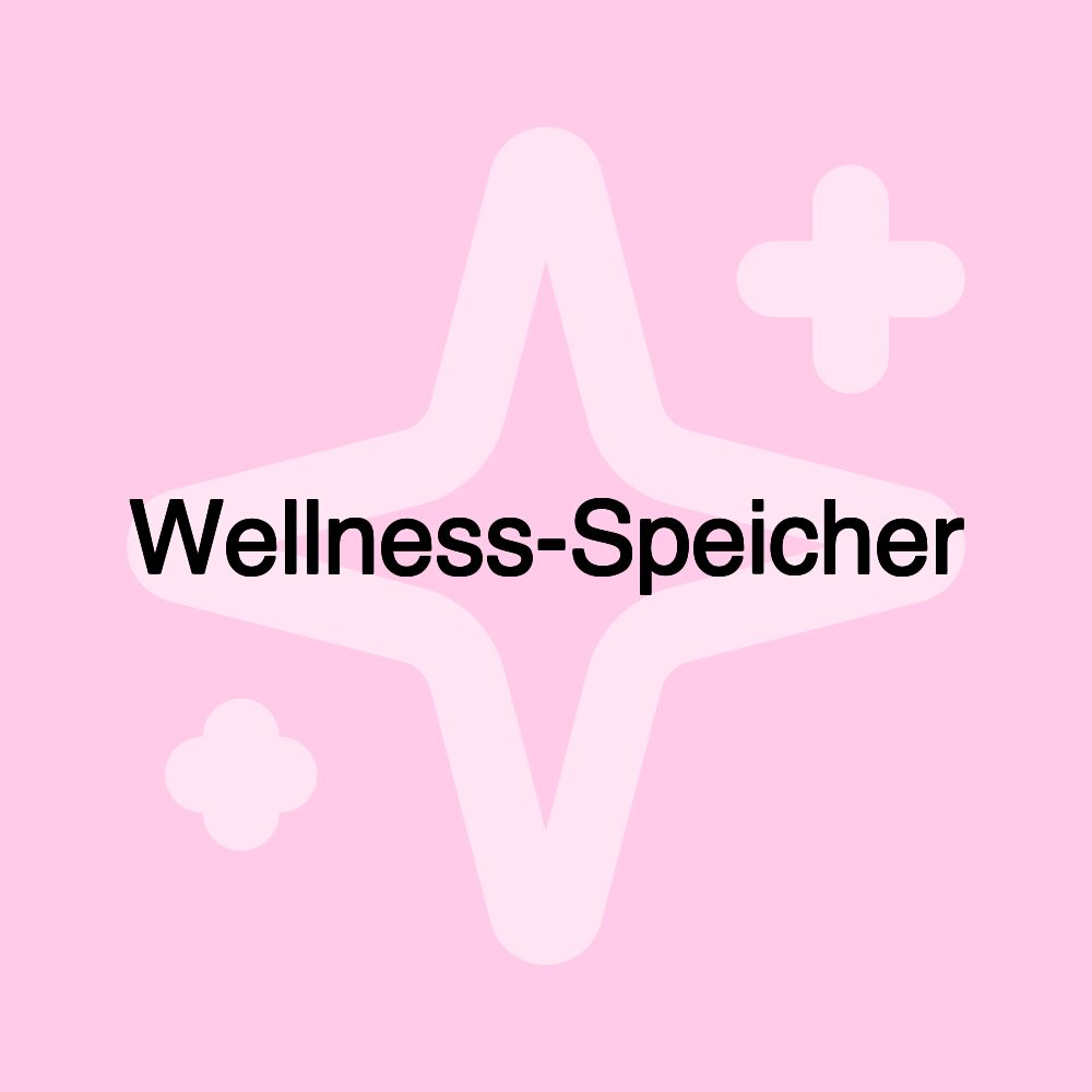 Wellness-Speicher