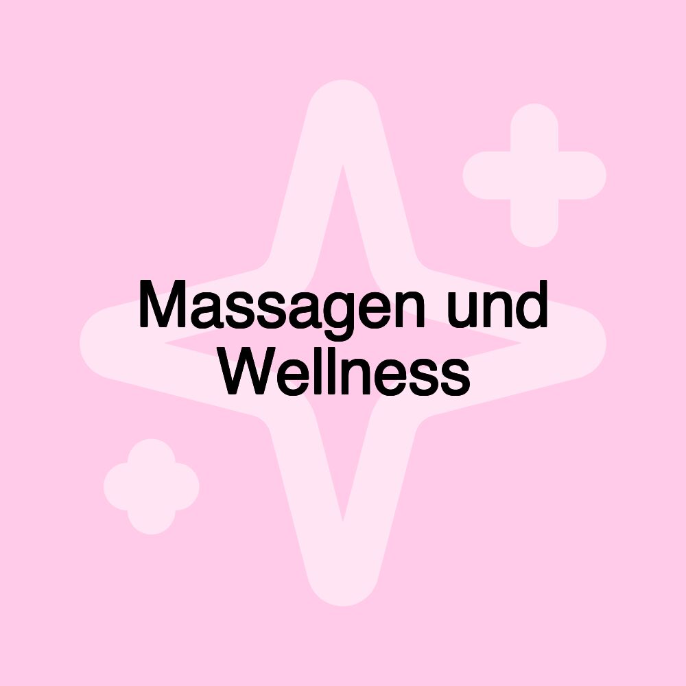 Massagen und Wellness